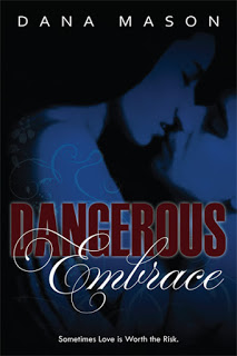 Kristine Cayne’s Author Spotlight: Dangerous Embrace by Dana Mason