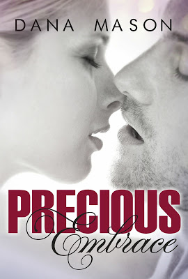 COVER REVEAL: Precious Embrace by Dana Mason