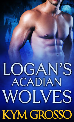 Cover Reveal: Logan’s Acadian Wolves by Kym Grosso